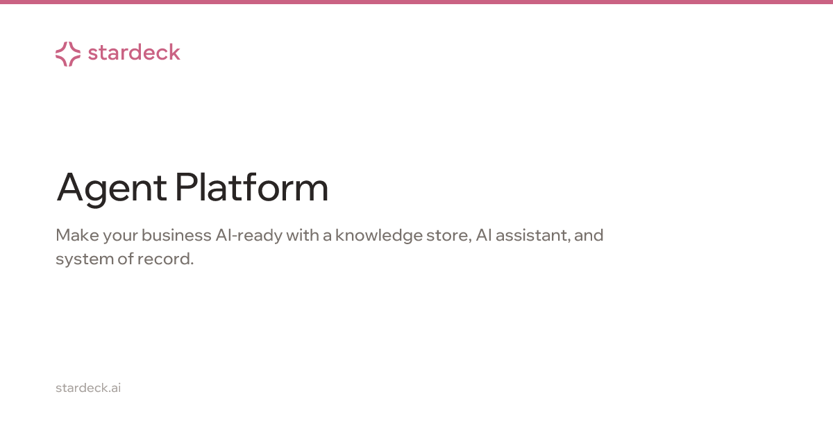 Agent Platform — Make Your Business AI-Ready | Stardeck - Stardeck